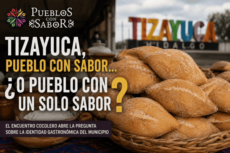 Tizayuca, Pueblo con Sabor… ¿o pueblo con un solo sabor?